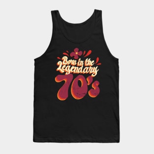 Born In The Legendary 70's Tank Top